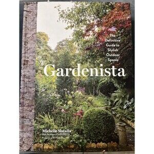 Gardenista: The Definitive Guide to Stylish Outdoor Spaces Landscaping HC